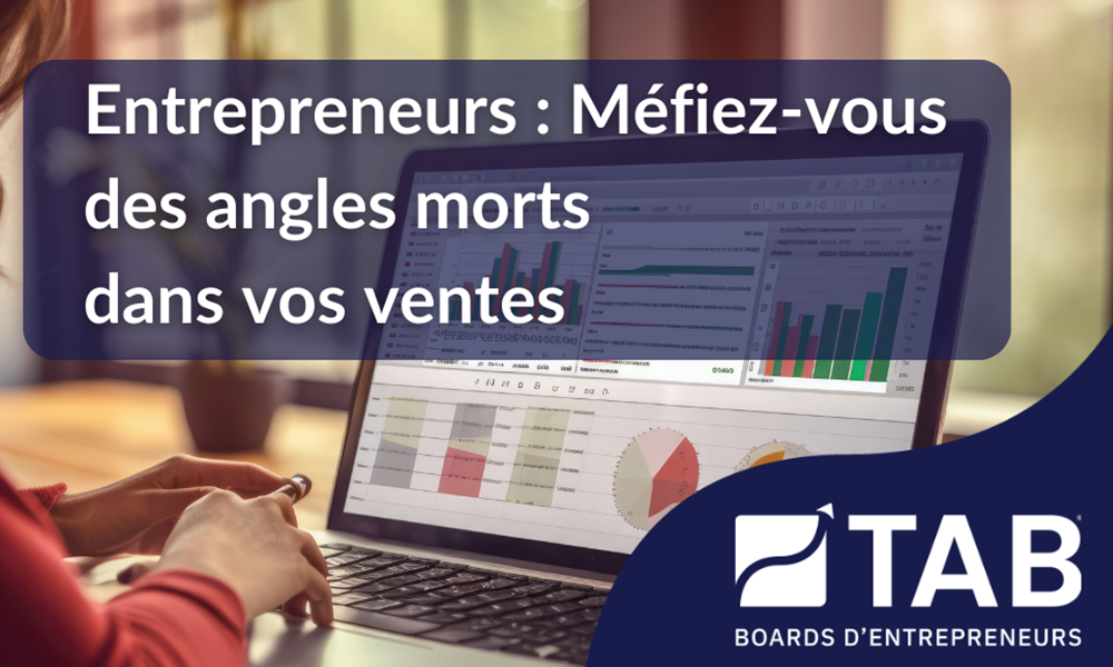 entrepreneurs-se-mefier-angles-morts-ventes