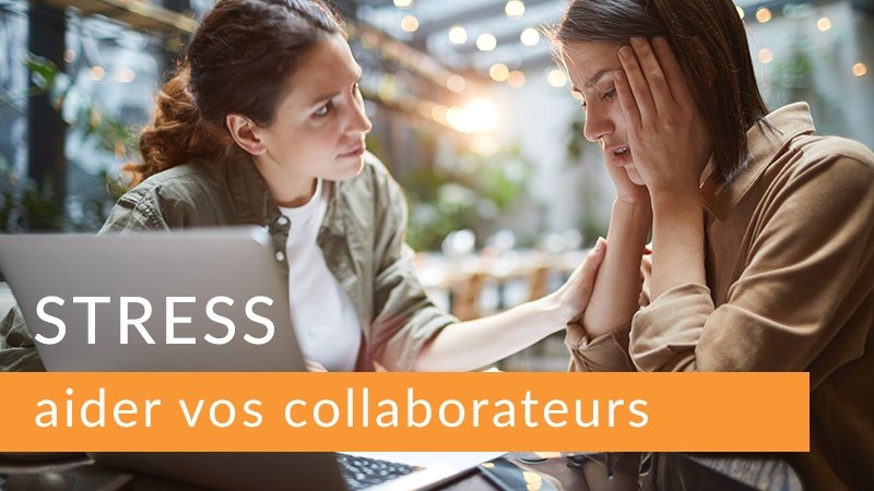 aider stress collaborateur